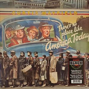 Curtis Mayfield – There's No Place Like America Today