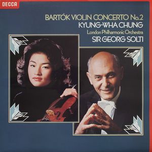 Béla Bartók, Kyung-Wha Chung, London Philharmonic Orchestra, Georg Solti – Violin Concerto No.2