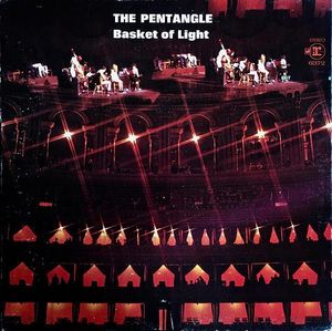 Pentangle – Basket Of Light