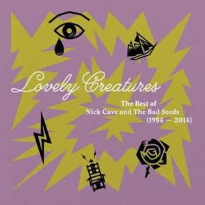 Lovely Creatures (The Best Of Nick Cave And The Bad Seeds) (1984 – 2014) cover