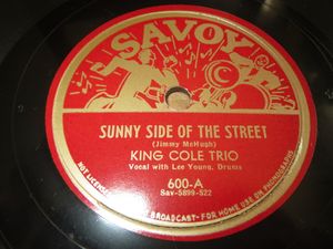 Nat King Cole / The Nat King Cole Trio – Sunny Side Of The Street / I Like To Riff