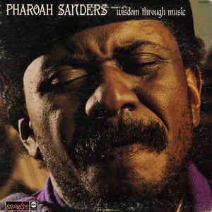 Pharoah Sanders – Wisdom Through Music