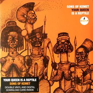 Your Queen Is A Reptile by Sons Of Kemet