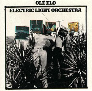 Olé ELO by Electric Light Orchestra