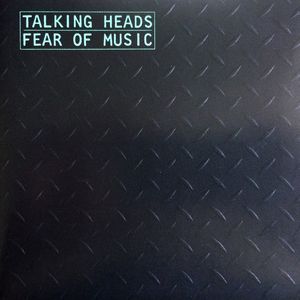 Talking Heads – Fear Of Music