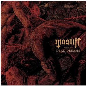 For All The Dead Dreams by Mastiff