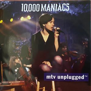 MTV Unplugged by 10,000 Maniacs