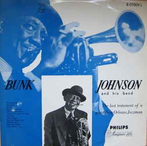 The Last Testament Of A Great New Orleans Jazzman by Bunk Johnson & His Band