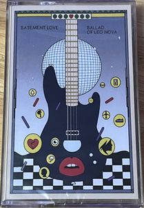 Ballad Of Leo Nova by Basement Love