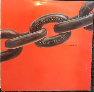 Chain Reaction by The Crusaders