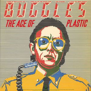 The Age of Plastic by The Buggles