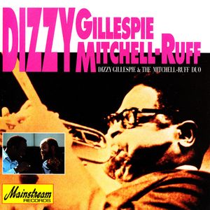 Dizzy Gillespie And The Mitchell-Ruff Duo – Dizzy Gillespie And The Mitchell-Ruff Duo
