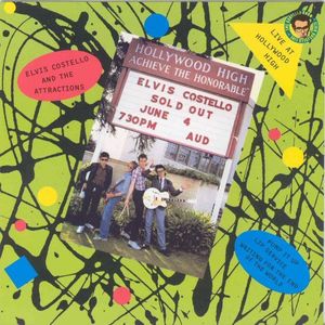 Live At Hollywood High by Elvis Costello & The Attractions