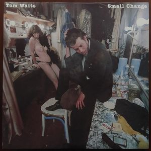 Tom Waits – Small Change