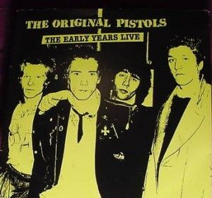 The Original Pistols: The Early Years Live cover