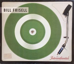 Bill Frisell – The Intercontinentals
