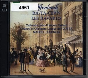 Ba-Ta-Clan / Les Bavards by Jacques Offenbach,  Orchestre De Chambre Jean-François Paillard,  Chorale Philippe Caillard,  Solistes Des Choeurs De l'ORTF,  Orchestre Lyrique De L'ORTF,  Marcel Couraud