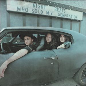 Night Beats – Who Sold My Generation