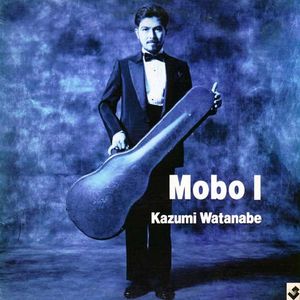 Kazumi Watanabe – Mobo I