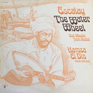 Escalay / The Water Wheel by Hamza El Din