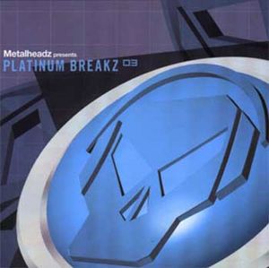 Metalheadz Presents Platinum Breakz 03 cover