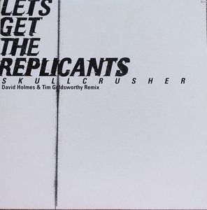 Dawn Of The Replicants aka Dawn Of The Replicants – Skullcrusher