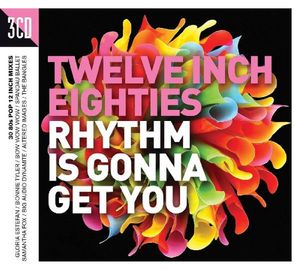 Twelve Inch Eighties (Rhythm Is Gonna Get You) cover