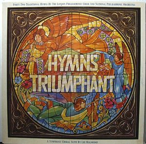 London Philharmonic Choir And National Philharmonic Orchestra – Hymns Triumphant