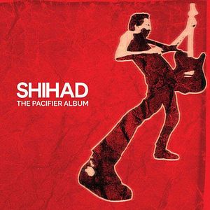 The Pacifier Album  by Shihad