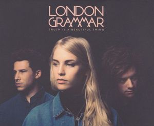 London Grammar – Truth Is A Beautiful Thing