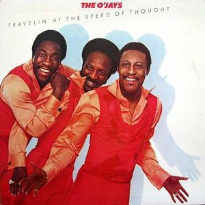 The O'Jays – Travelin' At The Speed Of Thought