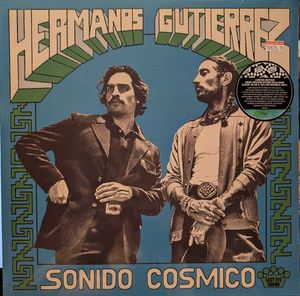 Hermanos Gutiérrez – Sonido Cosmico