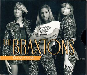 The Braxtons – Slow Flow