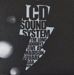 LCD Soundsystem – The Long Goodbye: LCD Soundsystem Live At Madison Square Garden