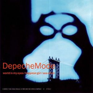 Depeche Mode – World In My Eyes / Happiest Girl / Sea Of Sin