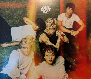 The Good Times and the Bad Ones by Why Don't We