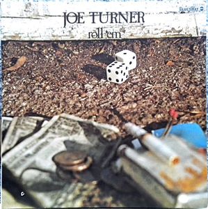 Big Joe Turner – Roll 'Em