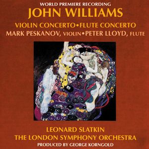 Violin Concerto / Flute Concerto by John Williams ,  Leonard Slatkin,  London Symphony Orchestra