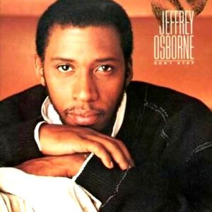Don't Stop by Jeffrey Osborne