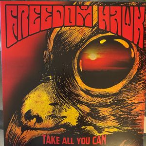 Freedom Hawk – Take All You Can