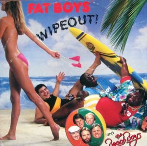 Wipeout! by Fat Boys And  The Beach Boys