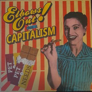 Elbows Out! This Is Capitalism by Pet Needs