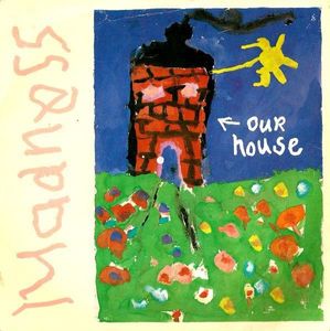 Madness – Our House