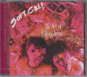 Soft Cell – The Art Of Falling Apart