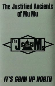 The Justified Ancients Of Mu Mu – It's Grim Up North