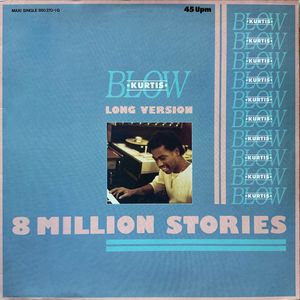 8 Million Stories / I Can't Take It No More by Kurtis Blow