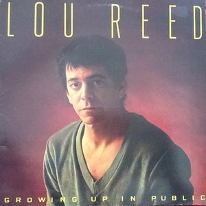 Lou Reed – Growing Up In Public