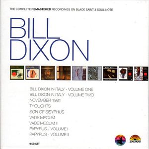 Bill Dixon – The Complete Remastered Recordings On Black Saint & Soul Note