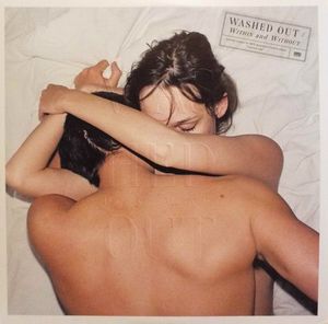 Washed Out – Within And Without
