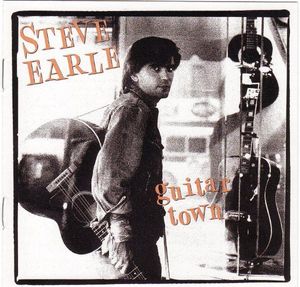 Steve Earle – Guitar Town